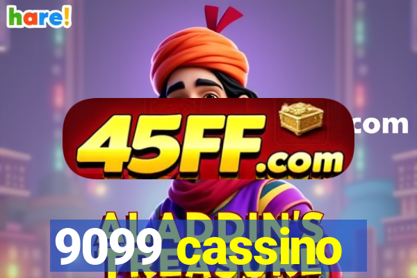 9099 cassino